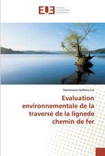 Evaluation environnementale de la traversé de la lignede chemin de fer