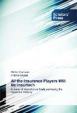 All the Insurance Players Will Be Insurtech