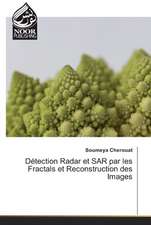 Détection Radar et SAR par les Fractals et Reconstruction des Images