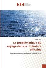 La problématique du voyage dans la littérature africaine