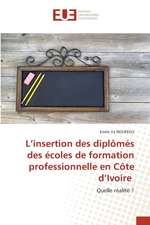 L¿insertion des diplômés des écoles de formation professionnelle en Côte d¿Ivoire