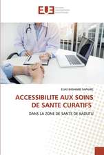 ACCESSIBILITE AUX SOINS DE SANTE CURATIFS