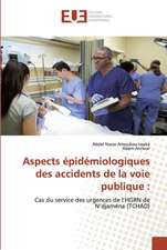 Aspects épidémiologiques des accidents de la voie publique :