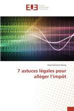 7 astuces légales pour alléger l¿impôt