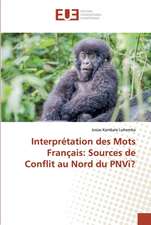 Interprétation des Mots Français: Sources de Conflit au Nord du PNVi?