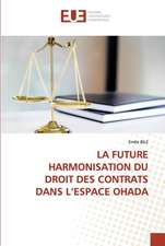 LA FUTURE HARMONISATION DU DROIT DES CONTRATS DANS L¿ESPACE OHADA