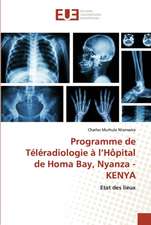 Programme de Téléradiologie à l¿Hôpital de Homa Bay, Nyanza - KENYA