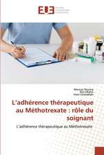 L¿adhérence thérapeutique au Méthotrexate : rôle du soignant