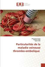 Particularités de la maladie veineuse thrombo-embolique