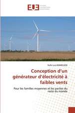 Conception d¿un générateur d¿électricité à faibles vents