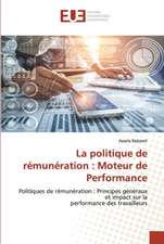 La politique de rémunération : Moteur de Performance