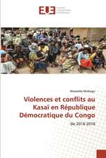 Violences et conflits au Kasaï en République Démocratique du Congo