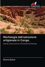 Morfologia dell'estrazione artigianale in Congo.