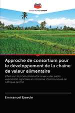 Approche de consortium pour le développement de la chaîne de valeur alimentaire