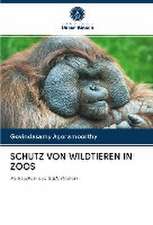 SCHUTZ VON WILDTIEREN IN ZOOS