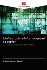 L'infrastructure informatique et sa gestion