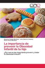 La importancia de prevenir la Obesidad Infantil de tu hijo