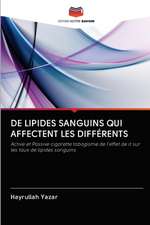 DE LIPIDES SANGUINS QUI AFFECTENT LES DIFFÉRENTS