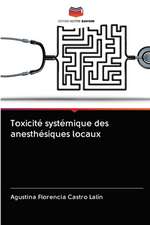 Toxicité systémique des anesthésiques locaux