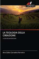 LA TEOLOGIA DELLA CREAZIONE