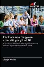 Facilitare una maggiore creatività per gli adulti