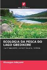 ECOLOGIA DA PESCA DO LAGO GBEDIKERE