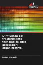 L'influenza del trasferimento tecnologico sulle prestazioni organizzative