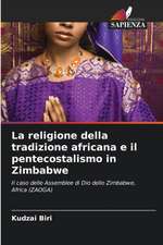 La religione della tradizione africana e il pentecostalismo in Zimbabwe