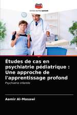 Études de cas en psychiatrie pédiatrique : Une approche de l'apprentissage profond