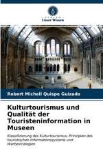 Kulturtourismus und Qualität der Touristeninformation in Museen