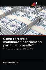 Come cercare e mobilitare finanziamenti per il tuo progetto?