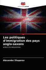 Les politiques d'immigration des pays anglo-saxons