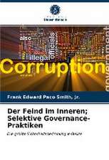 Der Feind im Inneren; Selektive Governance-Praktiken