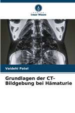 Grundlagen der CT-Bildgebung bei Hämaturie