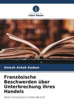 Französische Beschwerden über Unterbrechung ihres Handels