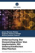 Untersuchung Der Osseointegration Von Implantaten Mit Unterschiedlichen Oberflächen