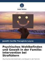 Psychisches Wohlbefinden und Gewalt in der Familie: Intervention bei Straftätern