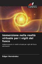 Immersione nella realtà virtuale per i vigili del fuoco