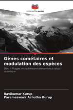 Gènes cométaires et modulation des espèces