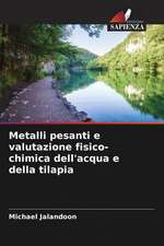 Metalli pesanti e valutazione fisico-chimica dell'acqua e della tilapia