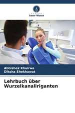 Lehrbuch über Wurzelkanaliriganten