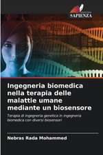 Ingegneria biomedica nella terapia delle malattie umane mediante un biosensore