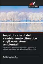 Impatti e rischi del cambiamento climatico sugli ecosistemi ambientali