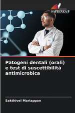 Patogeni dentali (orali) e test di suscettibilità antimicrobica