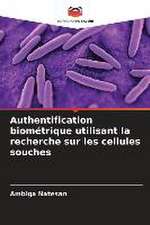 Authentification biométrique utilisant la recherche sur les cellules souches