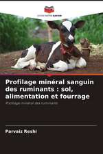 Profilage minéral sanguin des ruminants : sol, alimentation et fourrage