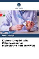 Kieferorthopädische Zahnbewegung: Biologische Perspektiven