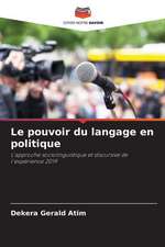 Le pouvoir du langage en politique