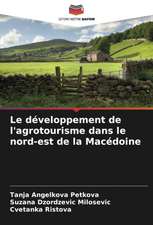 Le développement de l'agrotourisme dans le nord-est de la Macédoine