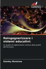 Reingegnerizzare i sistemi educativi: